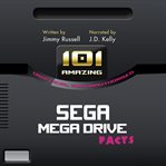 101 amazing facts about the sega mega drive. ...also known as the Sega Genesis cover image cdn