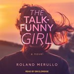 The talk-funny girl : a novel cover image cdn