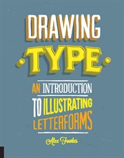 Drawing type : an introduction to illustrating letterforms cover image cdn