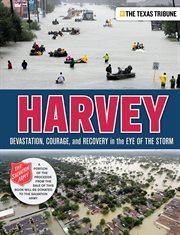 Harvey : devastation, courage, and recovery in the eye of the storm cover image cdn