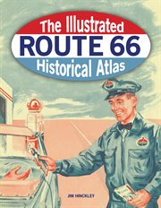 The illustrated Route 66 historical atlas cover image cdn