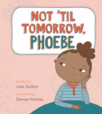 Not 'til tomorrow, Phoebe  cover image cdn