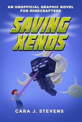 Saving Xenos : an unofficial graphic novel for Minecrafters  cover image cdn