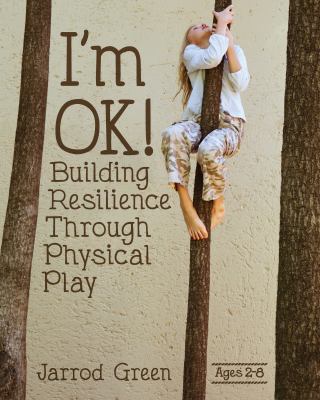 I'm OK! : building resilience through physical play  cover image cdn
