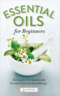 Essential oils for beginners : the guide to get started with essential oils and aromatherapy cover image cdn