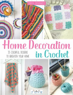 Home decoration in crochet : 25 colorful designs to brighten your home  cover image cdn