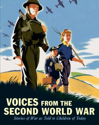 Voices from the Second World War : stories of war as told to children of today cover image cdn