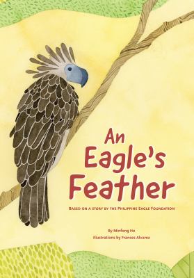 An eagle's feather : based on a story by the Philippine Eagle Foundation  cover image cdn