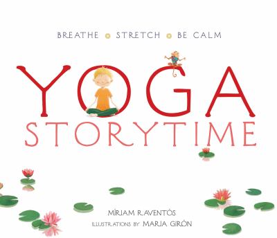 Yoga storytime : breathe, stretch, be calm  cover image cdn