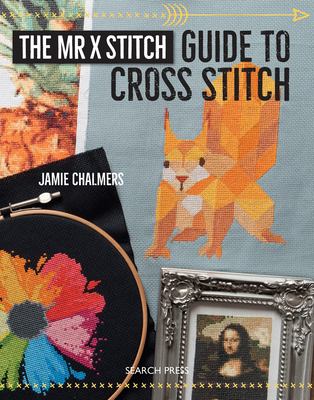 The Mr X Stitch guide to cross stitch  cover image cdn