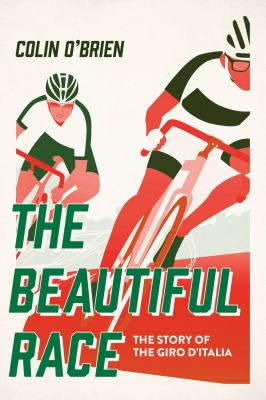 The beautiful race : the story of the Giro d'Italia  cover image cdn