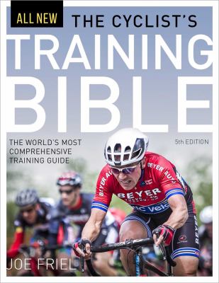 The cyclist's training bible : the world's most comprehensive training guide  cover image cdn