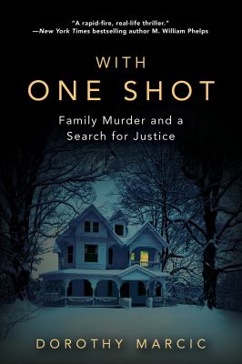 With one shot : family murder and a search for justice  cover image cdn