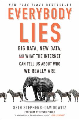 Everybody lies : big data, new data, and what the Internet reveals about who we really are  cover image cdn
