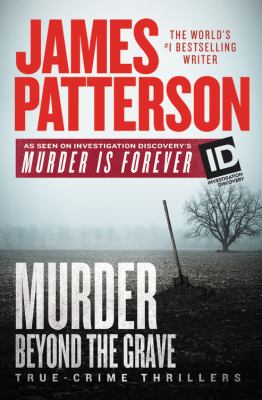 Murder beyond the grave : true-crime thrillers  cover image cdn