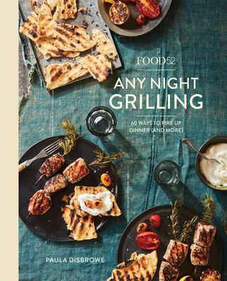 Food52 any night grilling : 60 ways to fire up dinner (and more)  cover image cdn
