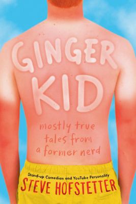 Ginger kid : mostly true tales from a former nerd  cover image cdn