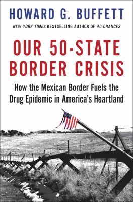 Our 50-state border crisis : how the Mexican border fuels the drug epidemic across America  cover image cdn