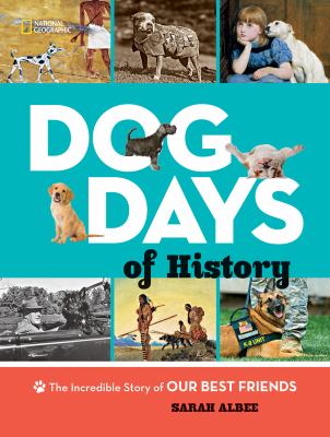 Dog days of history : the incredible story of our best friends  cover image cdn