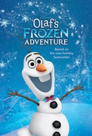 Olaf's Frozen Adventure : based on the new holiday featurette! cover image cdn