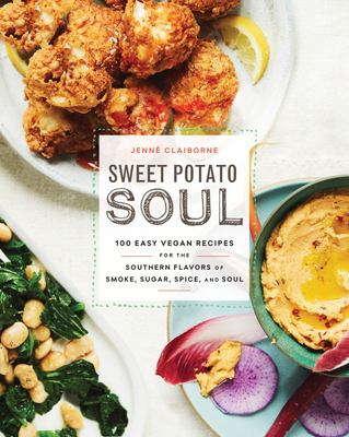 Sweet potato soul : 100 easy vegan recipes for the Southern flavors of smoke, sugar, spice, and soul  cover image cdn