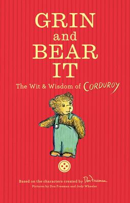 Grin and bear it : the wit and wisdom of Corduroy  cover image cdn
