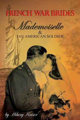 French war brides : mademoiselle & the American soldier  cover image cdn