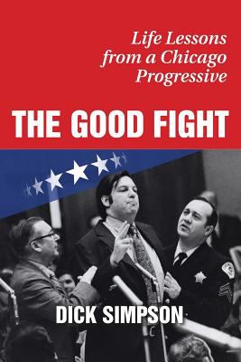 The good fight : life lessons from a Chicago progressive cover image