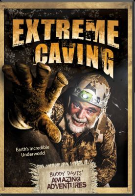 Extreme caving Buddy Davis amazing adventures cover image cdn