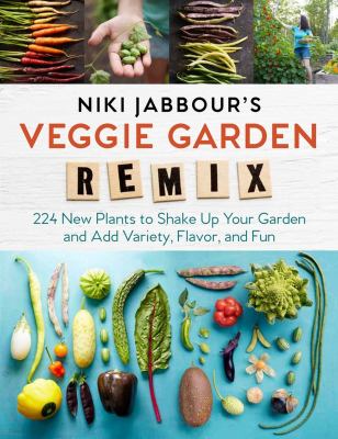 Niki Jabbour's veggie garden remix cover image
