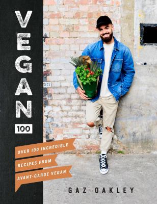 Vegan 100 : over 100 incredible recipes  cover image cdn