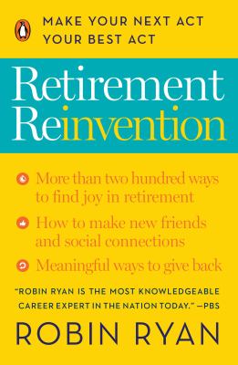 Retirement reinvention : make your next act your best act  cover image cdn