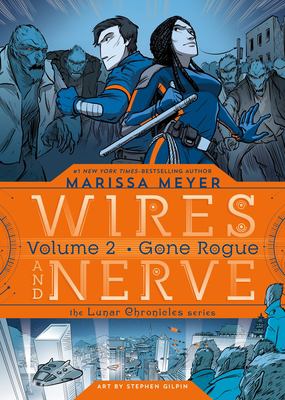 The lunar chronicles ; Wires and nerve. 2, Gone rogue  cover image cdn