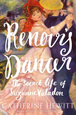 Renoir's dancer : the secret life of Suzanne Valadon  cover image cdn