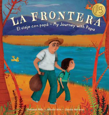 La frontera : el viaje con papá = My journey with papa  cover image cdn