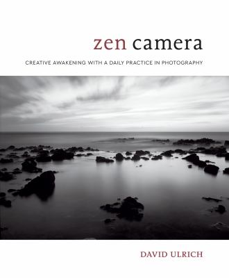 Zen camera : creative awakening with a daily practice in photography  cover image cdn