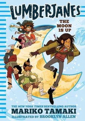 Lumberjanes. : the moon is up  cover image cdn
