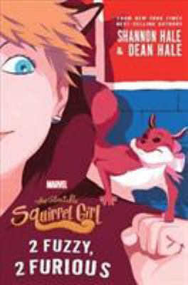 The unbeatable Squirrel Girl : 2 fuzzy, 2 furious  cover image cdn