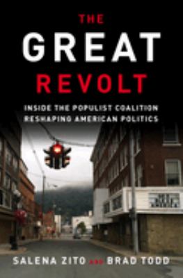 The great revolt : inside the populist coalition reshaping American politics  cover image cdn