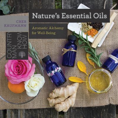 Nature's essential oils : aromatic alchemy for well-being  cover image cdn
