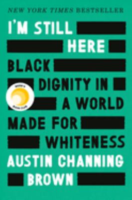 I'm still here : black dignity in a world made for whiteness  cover image cdn