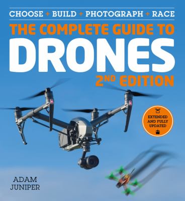 The complete guide to drones : choose + build + photograph + race  cover image cdn