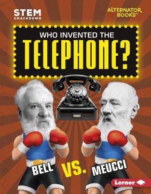 Who invented the telephone? : Bell vs. Meucci  cover image cdn