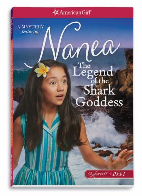 The legend of the Shark Goddess : a Nanea mystery  cover image cdn