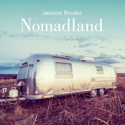 Nomadland surviving America in the twenty-first century  cover image cdn
