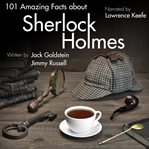 101 Amazing Facts about Sherlock Holmes cover image cdn