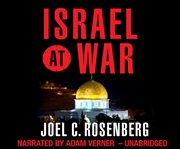 Israel at war : inside the nuclear showdown with Iran cover image cdn