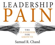 Leadership pain : the classroom for growth cover image cdn