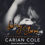 Loving Storm : Ashes & Embers Series, Book 5 cover image cdn