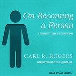 On becoming a person : a therapist's view of psychotherapy cover image cdn
